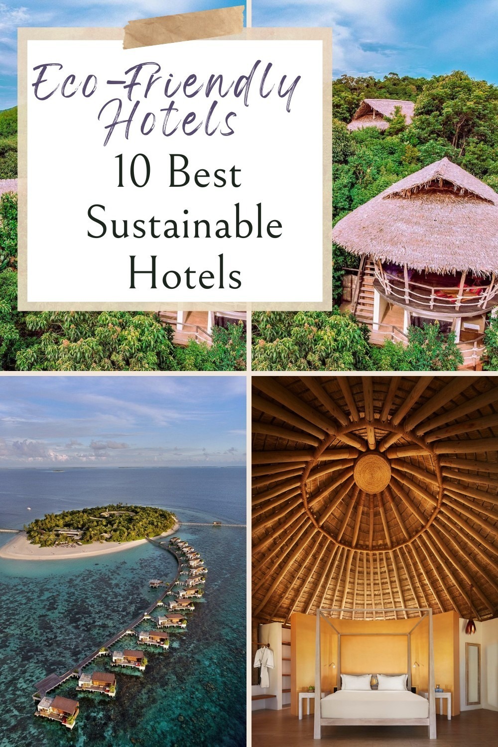 Eco-Friendly Hotels Around The World: 10 Best Sustainable Hotels